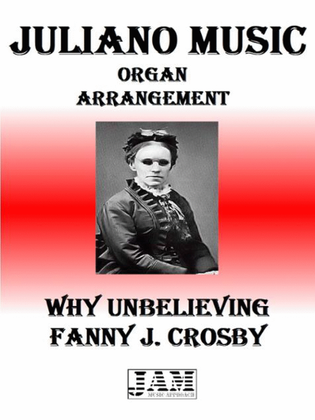 WHY UNBELIEVING - FANNY J. CROSBY (HYMN - EASY ORGAN)
