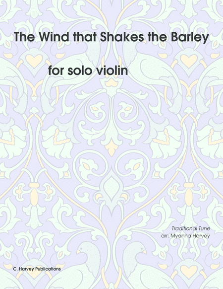 The Wind that Shakes the Barley for Solo Violin - Variations on an Unaccompanied Fiddle Tune image number null