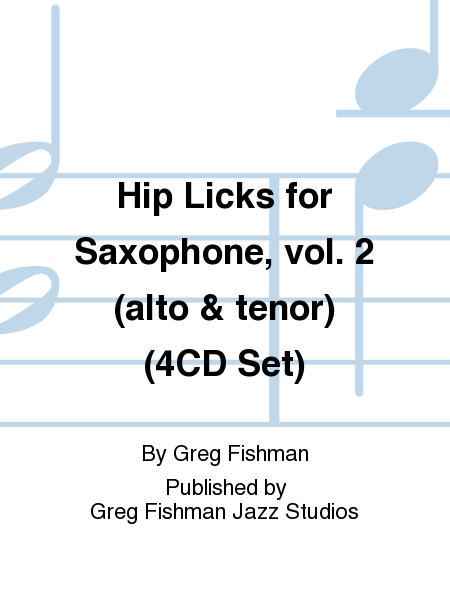 Hip Licks for Saxophone, vol. 2 (alto & tenor) (4CD Set)
