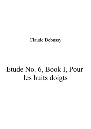 Book cover for Etude No 6, Book I, Pour les huits doigts