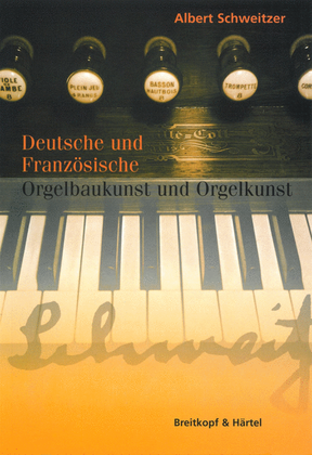 The Art of German and French Organs and Organbuilding