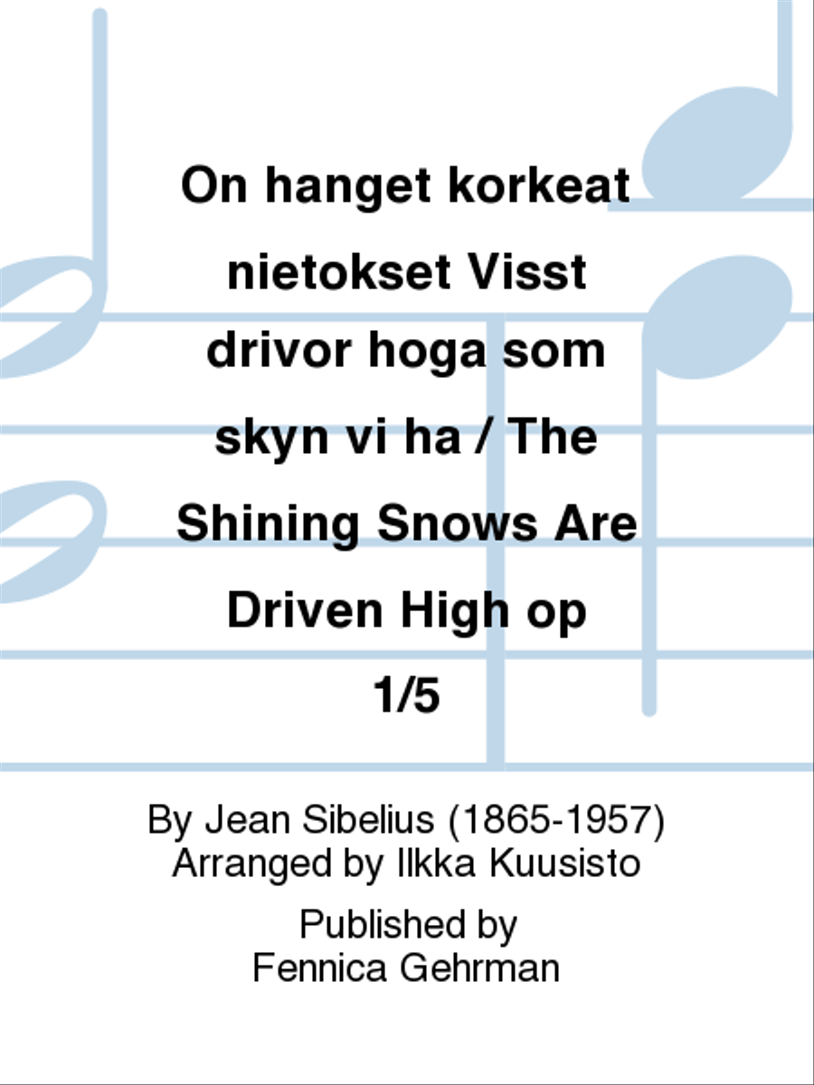 On hanget korkeat nietokset Visst drivor höga som skyn vi ha / The Shining Snows Are Driven High op 1/5 Orchestra scores gallery preview page 1