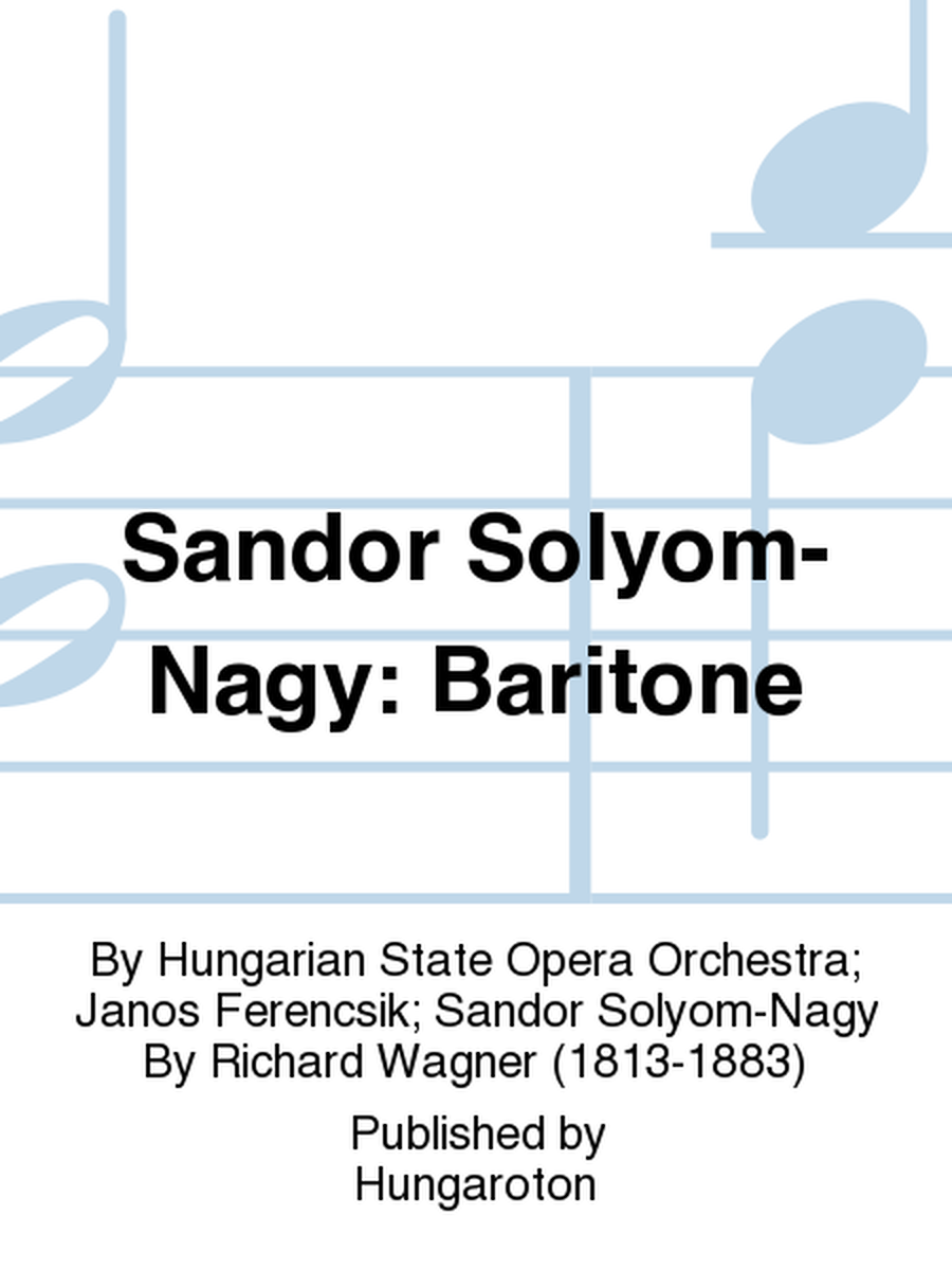 Sandor Solyom-Nagy: Baritone