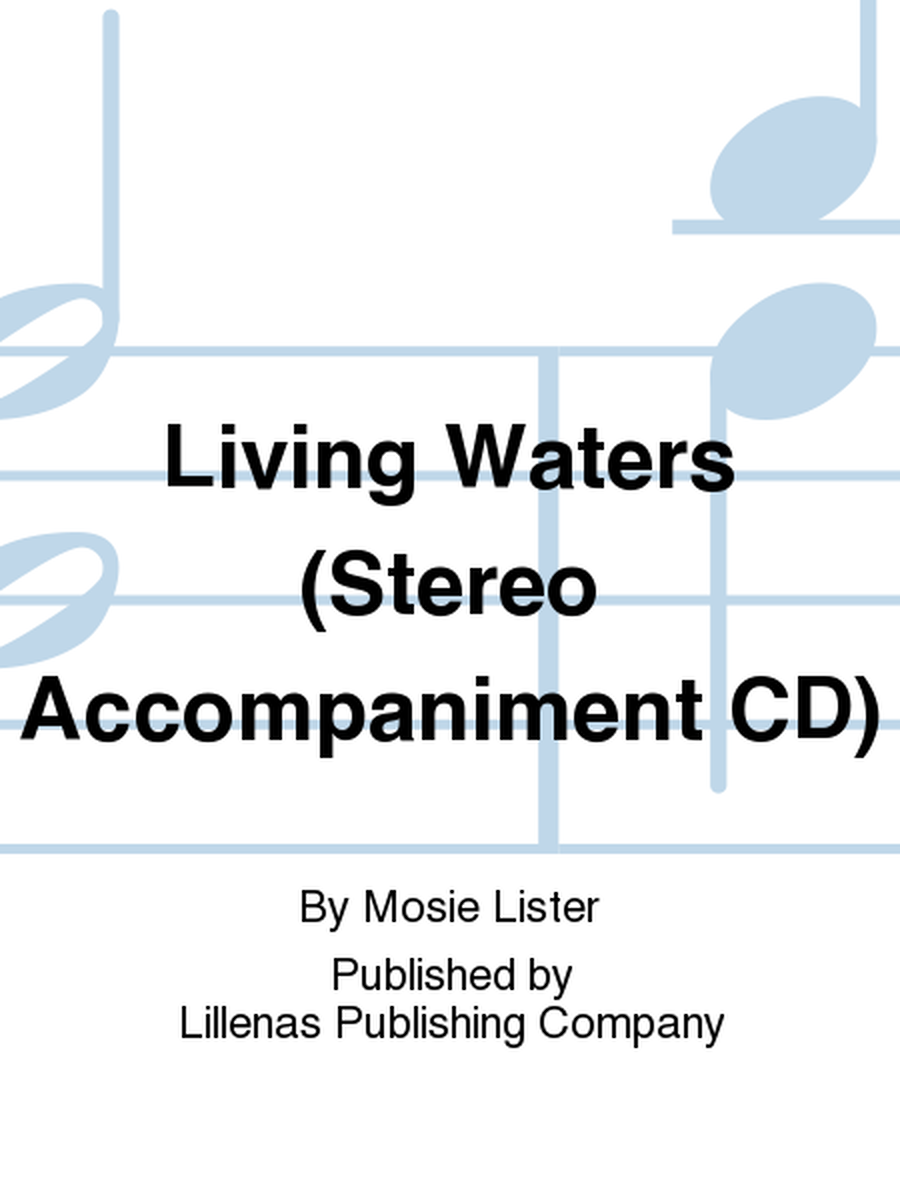 Living Waters (Stereo Accompaniment CD)