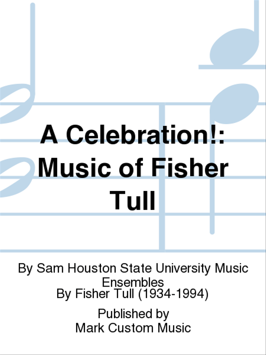 A Celebration!: Music of Fisher Tull Listening CD scores gallery preview page 1