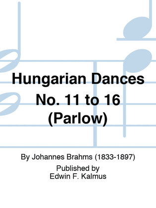 Book cover for Hungarian Dances No. 11 to 16 (Parlow)