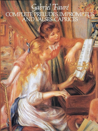 Book cover for Faure - Complete Preludes Impromptus Valses Caprices