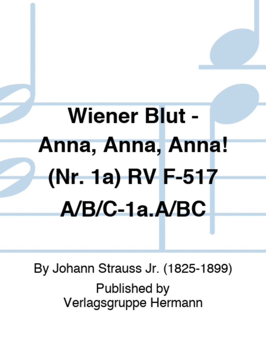 Wiener Blut - Anna, Anna, Anna! (Nr. 1a) RV F-517A/B/C-1a.A/BC Piano scores gallery preview page 1