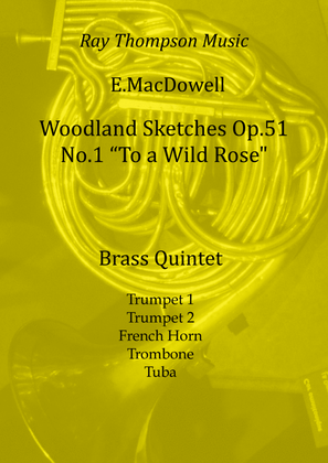 MacDowell: Woodland Sketches Op.51 No.1 “To a Wild Rose" - brass quintet