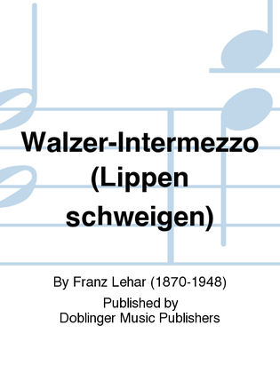 Book cover for Walzer-lntermezzo (Lippen schweigen)