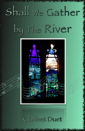 Book cover for Shall We Gather at The River, Gospel Hymn for Clarinet Duet