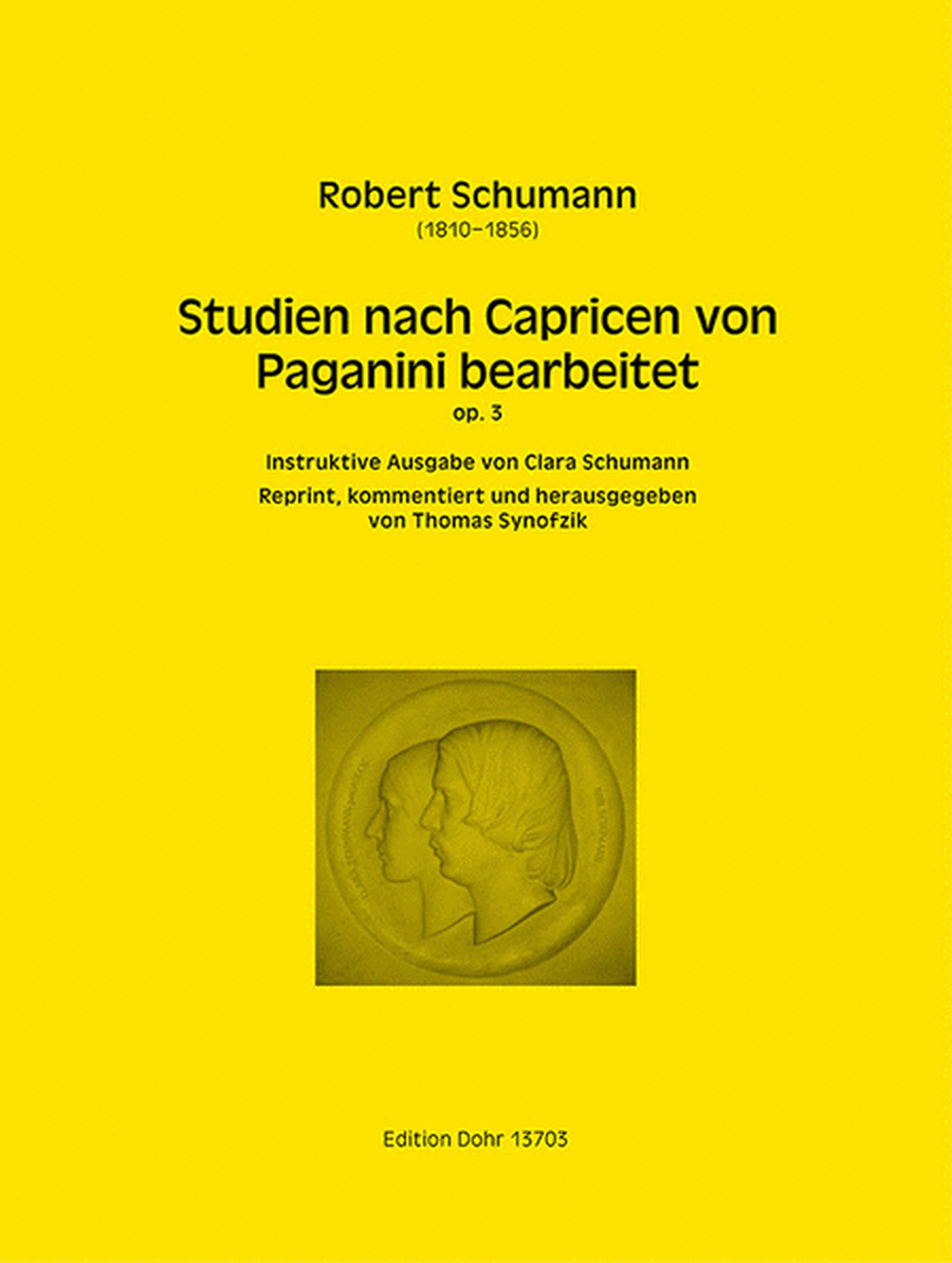 Studien nach Capricen von Paganini bearbeitet op. 3 (Reprint der "Instruktiven Ausgabe" von Clara Schumann)