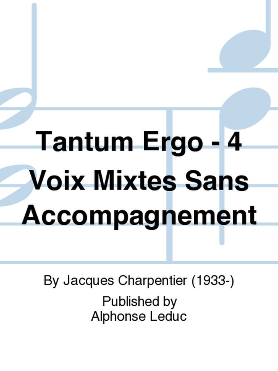 Tantum Ergo - 4 Voix Mixtes Sans Accompagnement