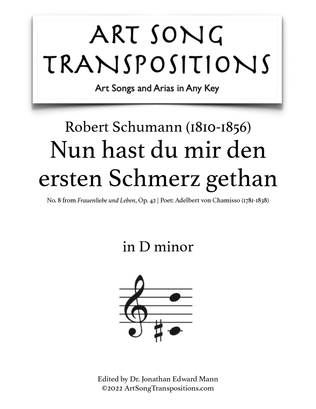 SCHUMANN: Nun hast du mir der ersten Schmerz gethan, Op. 42 no. 8 (transposed to D minor)
