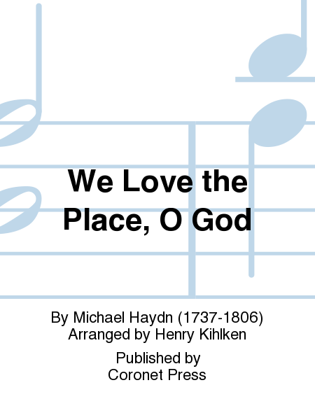 We Love The Place, O God