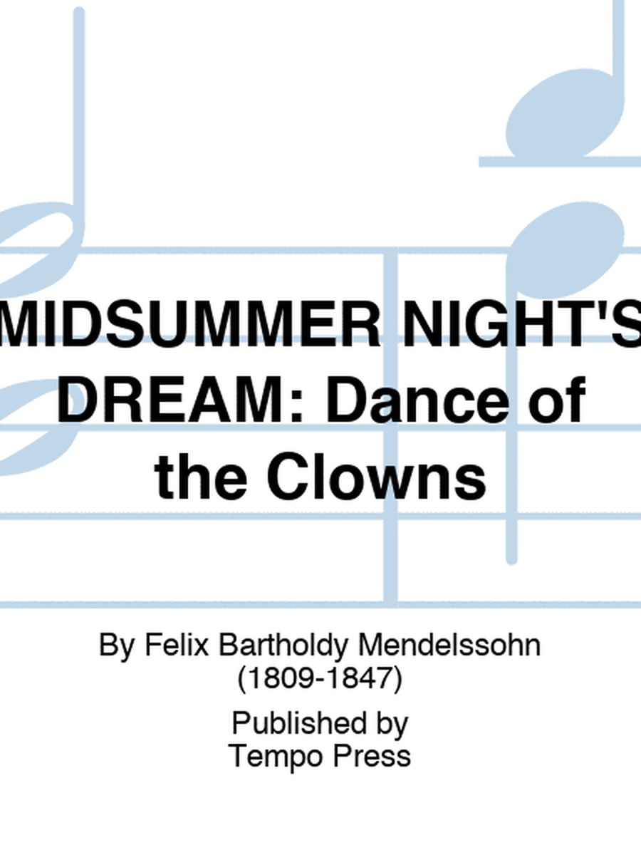 MIDSUMMER NIGHT'S DREAM: Dance of the Clowns