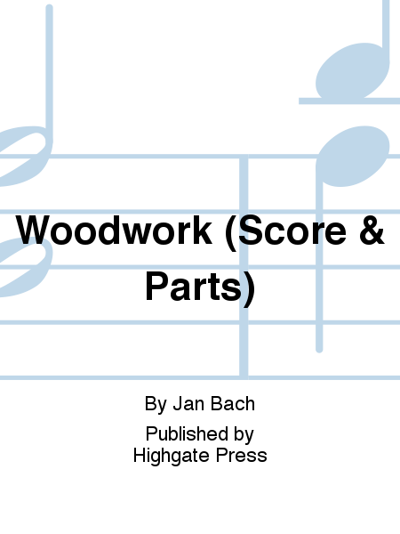 Woodwork (Score & Parts)