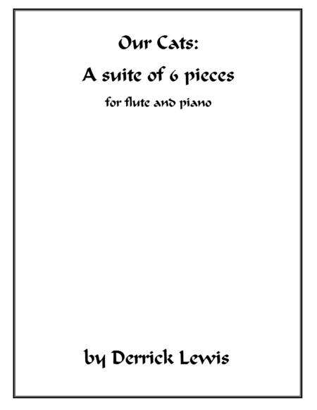 Our Cats: A Suite of 6 pieces: For flute and piano image number null