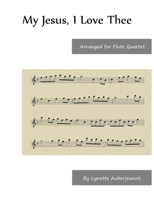Book cover for My Jesus, I Love Thee - Flute Quartet