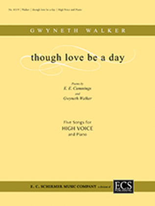 Book cover for Though Love Be a Day (Five Songs)