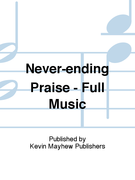 Never-ending Praise - Full Music