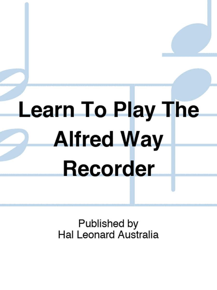Learn To Play The Alfred Way Recorder