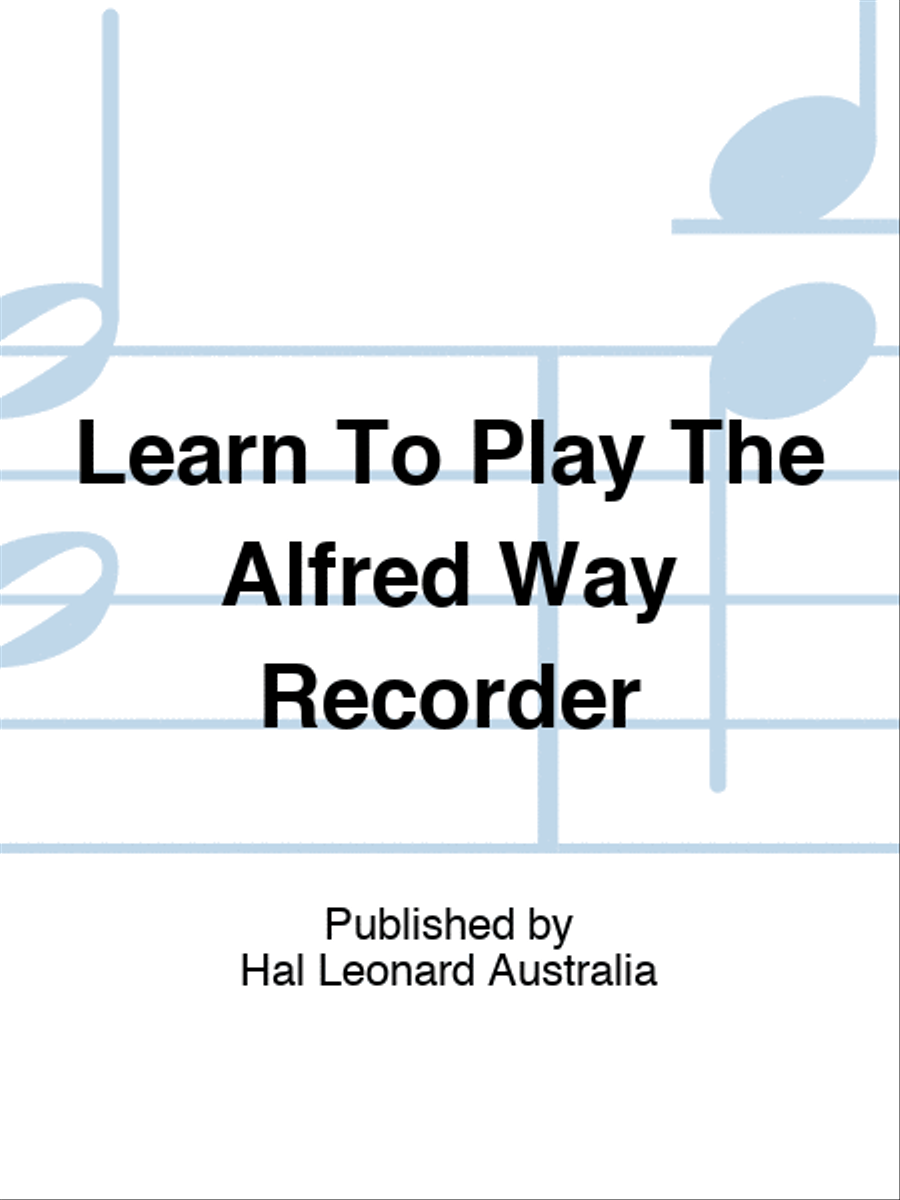 Learn To Play The Alfred Way Recorder