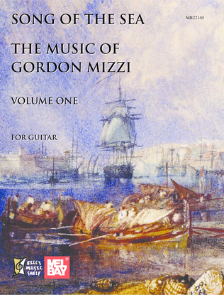 Song of the Sea: The Music of Gordon Mizzi for Guitar, Volume Oneß