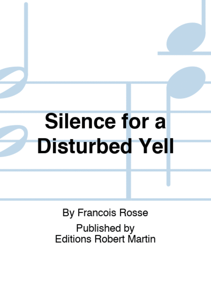 Silence for a Disturbed Yell