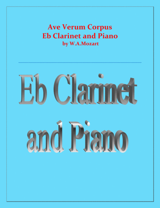 Book cover for Ave Verum Corpus - Eb Clarinet and Piano - Intermediate level