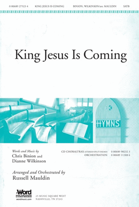 King Jesus Is Coming - Anthem