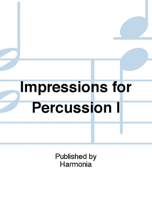 Impressions for Percussion I