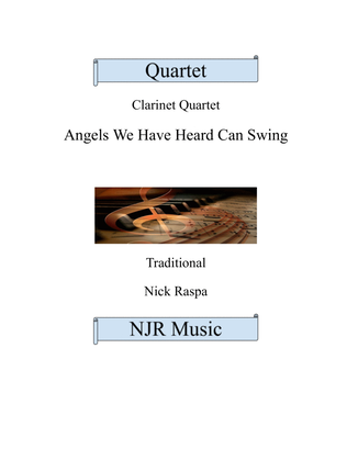 Angels We Have Heard Can Swing (easy clarinet quartet - Bb 1,2,3 bass) Complete set