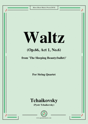 Book cover for Tchaikovsky-Waltz(Act 1,No.6),from 'The Sleeping Beauty(ballet),Op.66',for String Quartet
