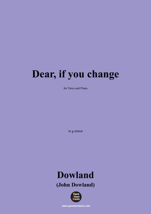 J. Dowland-Dear,if you change,in g minor
