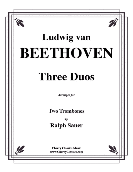 Ludwig van Beethoven : Three Duos for Two Trombones