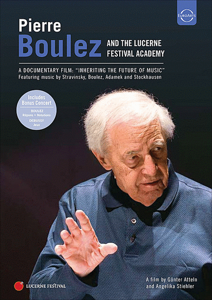 Pierre Boulez & the Lucerne Fe