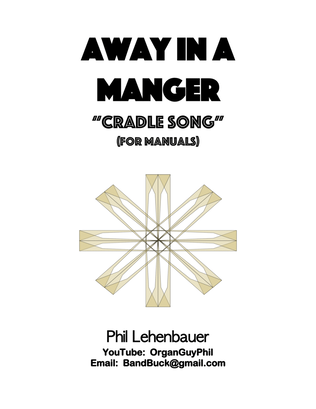 Away In a Manger (Cradle Song), organ work for manuals by Phil Lehenbauer