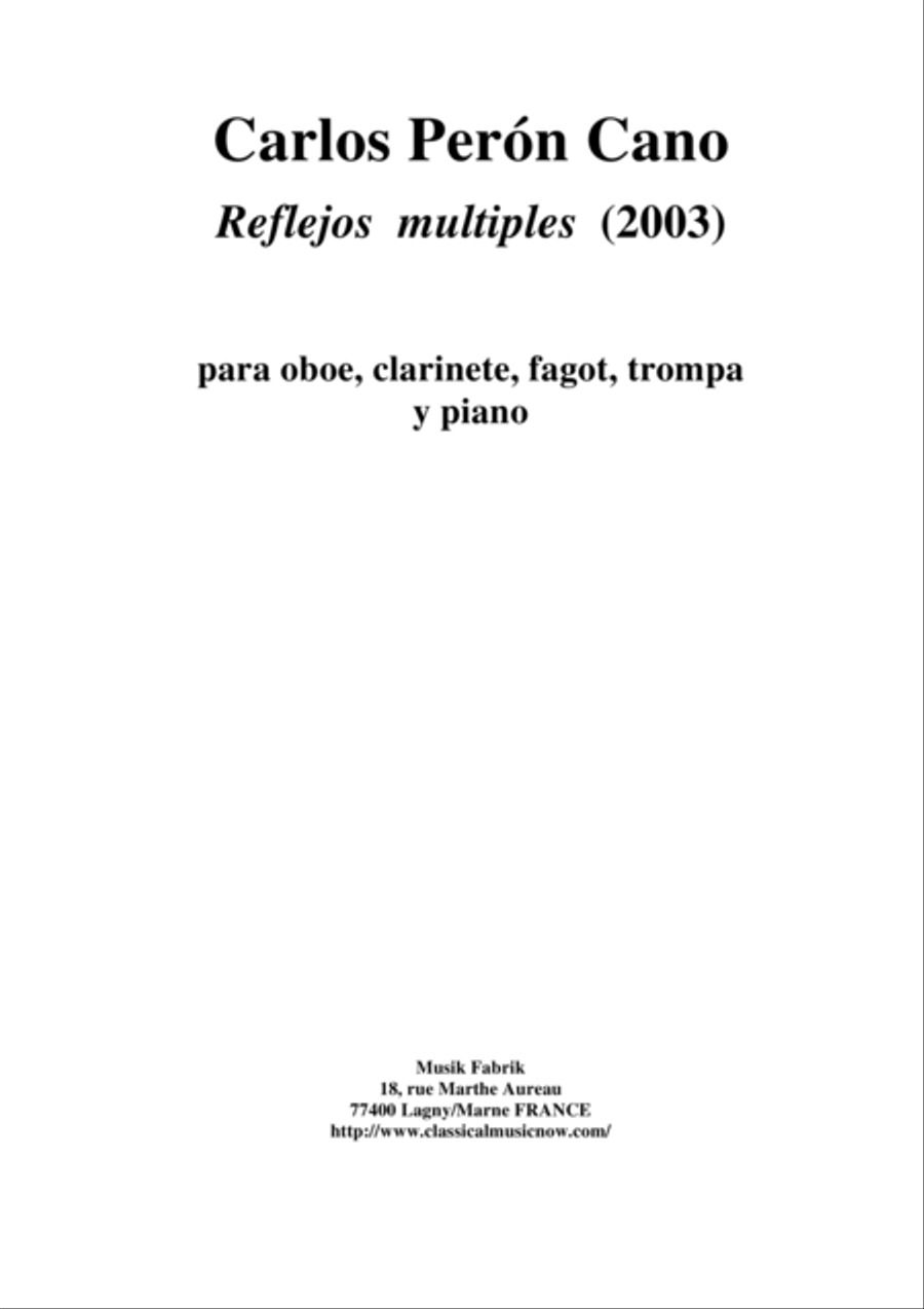 Carlos Perón Cano: Reflejos multiples (2003) for oboe, Bb clarinet, bassoon, horn and piano Woodwind Quartet scores gallery preview page 1
