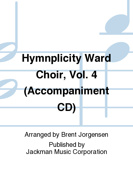 Hymnplicity Ward Choir, Vol. 4 (Accompaniment CD)