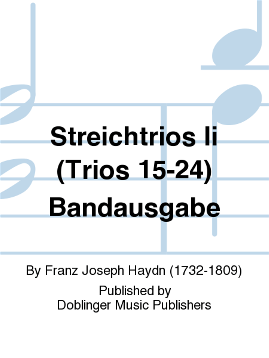 Streichtrios II (Trios 15-24) Bandausgabe
