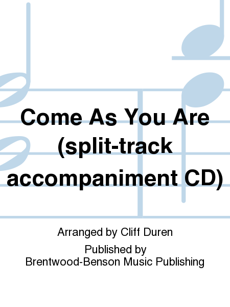 Come As You Are (split-track accompaniment CD)