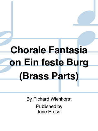 Chorale Fantasia on Ein feste Burg (Brass Parts)