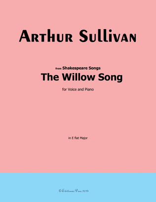 The Willow Song, by A. Sullivan, in E Major