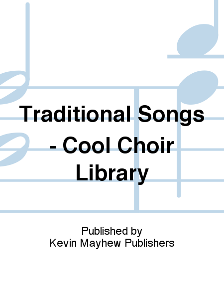 Traditional Songs - Cool Choir Library image number null
