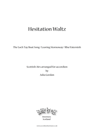 Hesitation Waltz (The Loch Tay Boat Song / Leaving Stornoway / Rhu Vaternish)