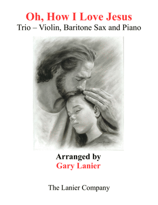 Book cover for OH, HOW I LOVE JESUS (Trio – Violin, Baritone Sax with Piano including Parts)