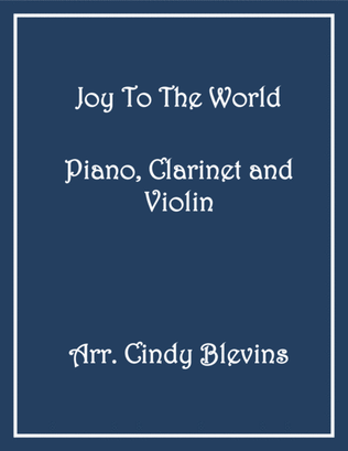 Book cover for Joy To the World, for Piano, Clarinet and Violin