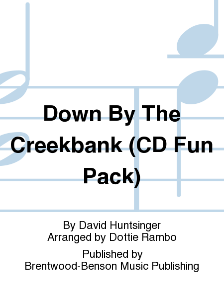 Down By The Creekbank (CD Fun Pack)