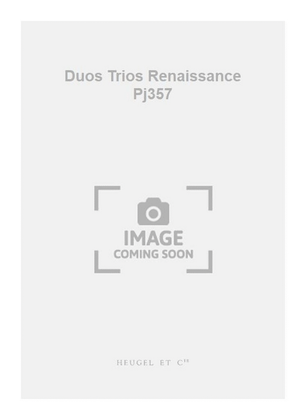 Duos Trios Renaissance Pj357